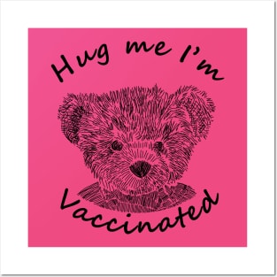 Teddy Bear says Hug Me Im Vaccinated Posters and Art